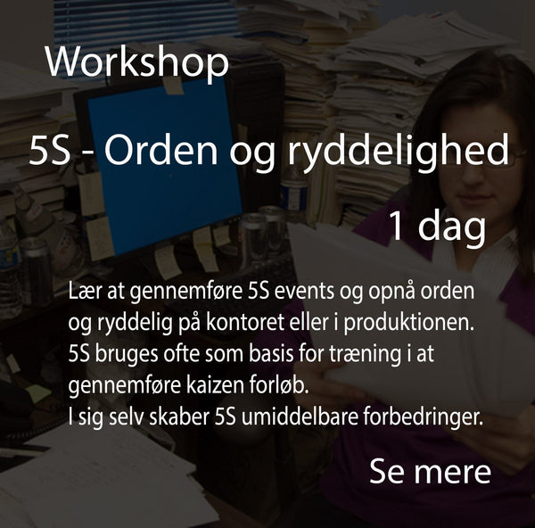 Leantools Workshop Workshop: 5S orden og ryddelighed